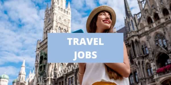 The Ultimate Guide To Landing Exciting Travel Jobs